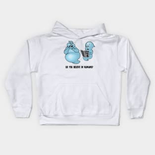 Do You Believe In Humans? Kids Hoodie